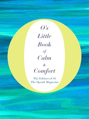 cover image of O's Little Book of Calm and Comfort